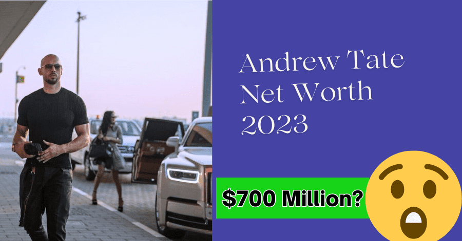 Andrew Tate Net Worth 2023