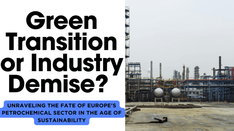 Green Transition or Industry Demise? Unraveling the Fate of Europe's Petrochemical Sector in the Age of Sustainability